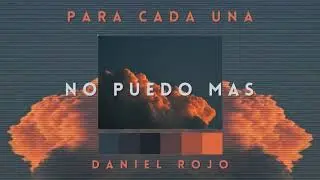 No Puedo M&aacute;s - Daniel Rojo