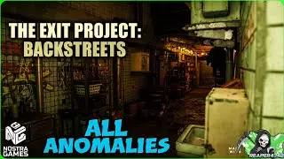 All Anomalies (Anomaly Showcase) | The Exit Project : Backstreets