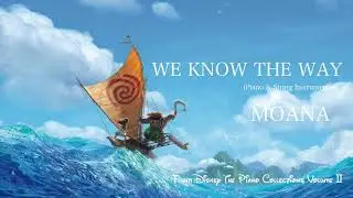 We Know The Way (Piano & String Instrumental Version) - Moana - by Sam Yung