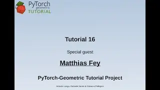 Pytorch Geometric tutorial: Special Guest: Matthias Fey