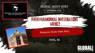 Perth Paranormal Investigations Agency - The Haunted Historic York Town Hall