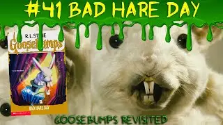 Bad Hare Day (Goosebumps Revisited Ep.41)