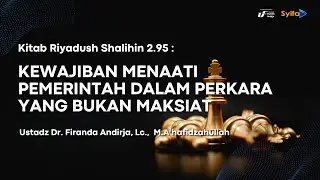 Kewajiban Menaati Pemerintah Dalam Perkara Yang Bukan Maksiat | Kitab Riyadush Shalihin 2.95