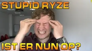 Stupid Ryze | Ist Ryze nun OP? [Patch 5.10]