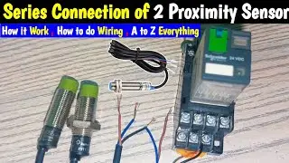 Series Connection of NPN Two Proximity Sensor with Relay | Proximity Sensors Working Animation