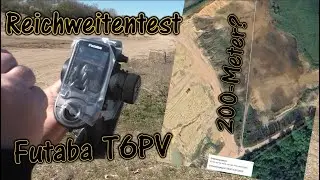 Reichweitentest Futaba T6PV 200-Meter? | HD+ | German/Deutsch