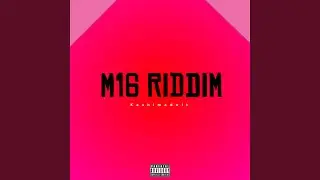 M16 Riddim