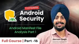 Beginner&rsquo;s Guide to AndroidManifest.xml File Analysis | Part 16 &ndash; Android Security Testing Series