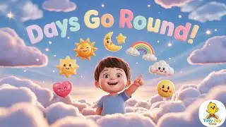 Toddler Song about Days of the Week | Days Go Round | TinyJoy Time