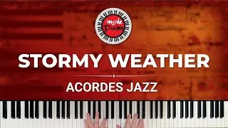 Stormy Weather &ndash; Acordes de piano jazz que hacen la diferencia