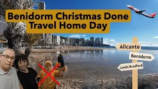 Benidorm Christmas Done. Travel Home Day.
