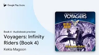 Voyagers: Infinity Riders (Book 4) Book 4 by Kekla Magoon &middot; Audiobook preview