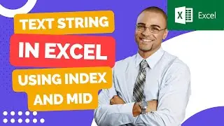 Retrieve Specific Characters from a Text String in Excel Using INDEX and MID