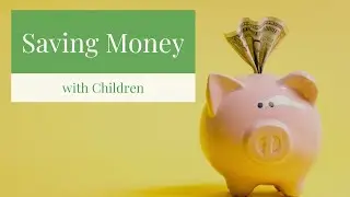 7 Tips to Save Money with Children