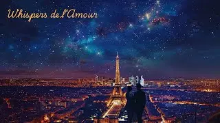 🌹 Whispers de l&rsquo;Amour | French&ndash;English Fusion Romantic Anthem 💖
