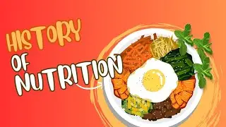 HISTORY OF NUTRITION🍱