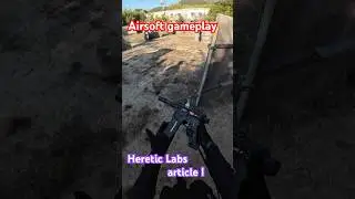 Heretic Labs article1 Airsoft game #airsoft #gameplay