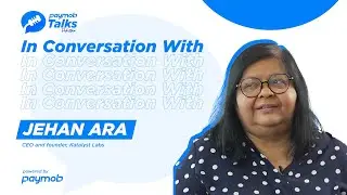 Paymob Talks | Episode 2  ft. Jehan Ara Founder & CEO at Katalyst Labs