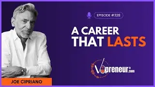 A Career That Lasts: Joe Cipriano on Longevity, Legacy, and Life