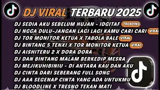 DJ TIKTOK TERBARU 2025 🔥 SEDIA AKU SEBELUM HUJAN X NGGA DULU I FULL BASS I FULL ALBUM