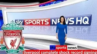 LIVERPOOL SIGN WORLD-CLASS GOAL MACHINE! SKY SPORTS REVEAL DEAL DONE!