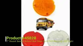 Product #45828-7&rdquo; Round Sealed School Bus Stop/Turn/Tail/Back-Up LED Light