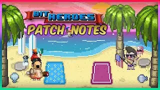 BIT HEROES PATCH NOTES  /  08-11-2022