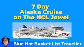 7 Day Alaska Cruise on NCL Jewel - My Top 5 From Each Day!