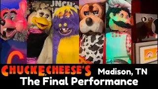 Chuck E. Cheese’s Madison, TN • The FINAL Performance (Together We’ve Got It)
