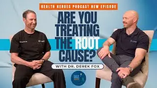 Fixing More Than Spines  | Dr. Derek Fox&rsquo;s Holistic Approach to Healing