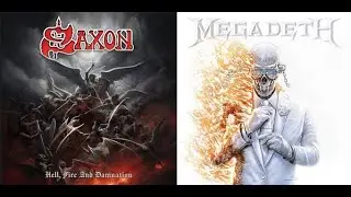 Saxon - Hell, Fire and Damnation VS Megadeth (For John Bellows)