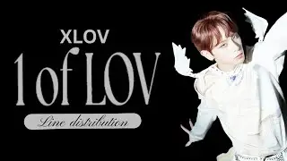 XLOV-1 of LOV | Line distribution + Lyrics