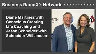 Diane Martinez with Conscious Creating Life Coaching and Jason Schneider with Schneider...