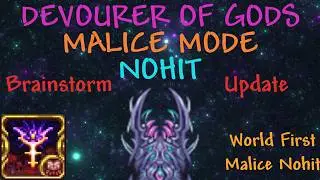 Devourer of Gods Malice Mode Brainstorm Update NOHIT