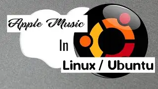 Listen to Apple music on Linux/ Ubuntu