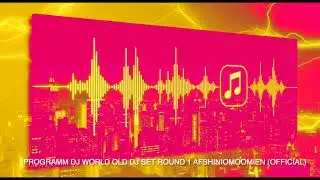 Programm DJ World Old DJ Set Round 1 Afshiniomoomien (Official)