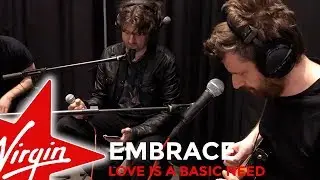 Embrace - Love Is A Basic Need (Live In The Red Room)