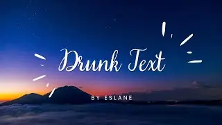 Drunk Text - Henry Moodie ( Lyrics )