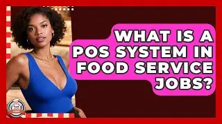 What Is A POS System In Food Service Jobs? - Food Service Jobs