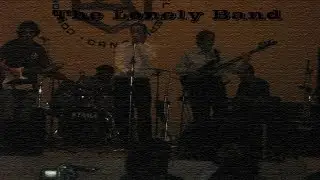 And I Love Her - The Lonely Band