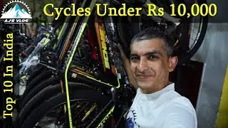 Top 10 Cycles Under 10000 | Price | Weight | Details | Ajsvlog | Indian Cycling Vlog
