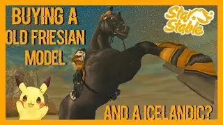 Buying A Old Friesian Model + A Icelandic Horse? || StarStableOnline