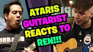 THE ATARIS Guitarist Reacts to REN!