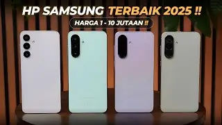 7 HP Samsung Terbaik 2025 Paling Worth It dibeli Harga 1-10 Jutaan