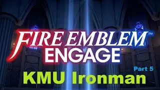 Fire Emblem Engage - KMU Ironman (Part 5)