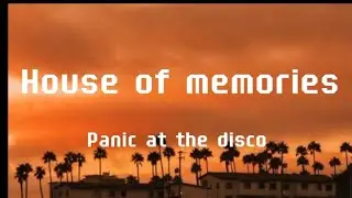 Panic at the Disco- House of memories (lyrics)