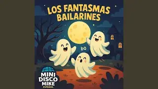 Mini Disco Mike Espa&ntilde;ol &ndash; Los Fantasmas Bailarines