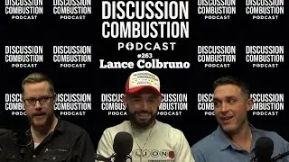 Lance Colbruno | Discussion Combustion Podcast | 263