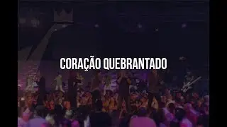 Coração Quebrantado | DVD Pra Tua Glória Ao Vivo