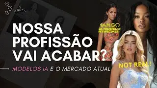 Intelig&ecirc;ncia Artificial vai substituir modelos reais? Nossa profiss&atilde;o est&aacute; amea&ccedil;ada? | Ceci Ven&acirc;ncio